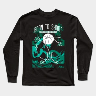 Basketball Born to shoot playbook 10 Long Sleeve T-Shirt